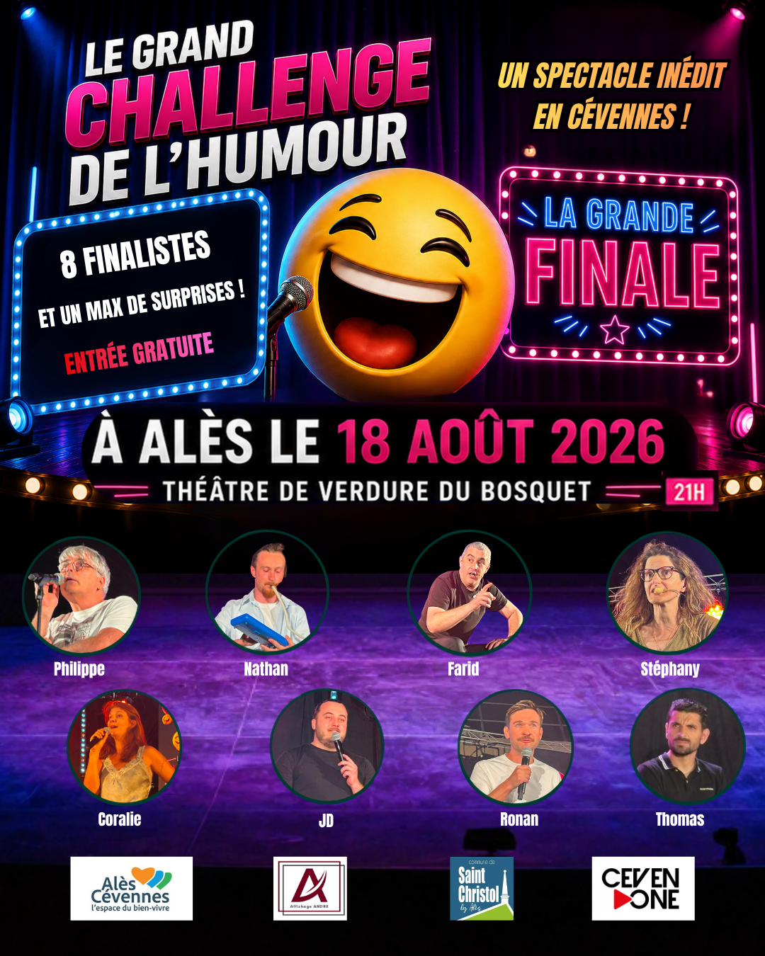 🧐 FINALE DU GRAND CHALLENGE DE L'HUMOUR ! 🤪

Les 8 finalistes sont prêts à vous faire rire lors d'une soirée exceptionnelle avec CEVEN'ONE !

Rendez-vous ce mardi 18 août à partir de 21h00 au Théâtre de Verdure du Bosquet à Alès.

✨ Un spectacle gra